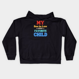 My Son In Law Is My Favorite Child Kids Hoodie